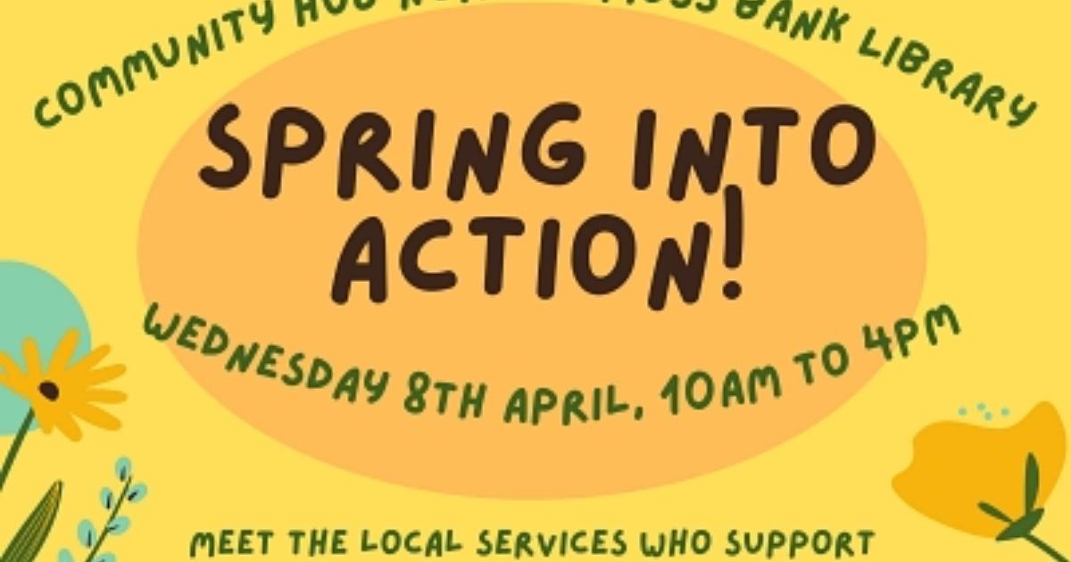 Spring Forward Community Events Community invited to 'Spring into Action Day' at North Community Hub ...